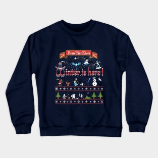 Winter is Here Christmas ugly Crewneck Sweatshirt